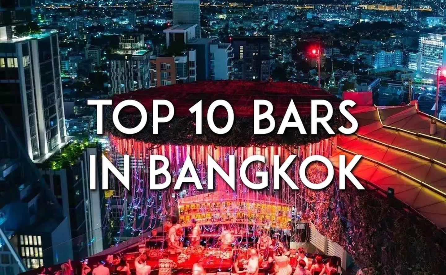 cover image of the list of the top bars in Bangkok by worldpitou